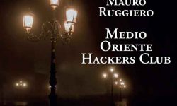 Medio Oriente Hackers Club – Mauro Ruggiero – audiolibro
